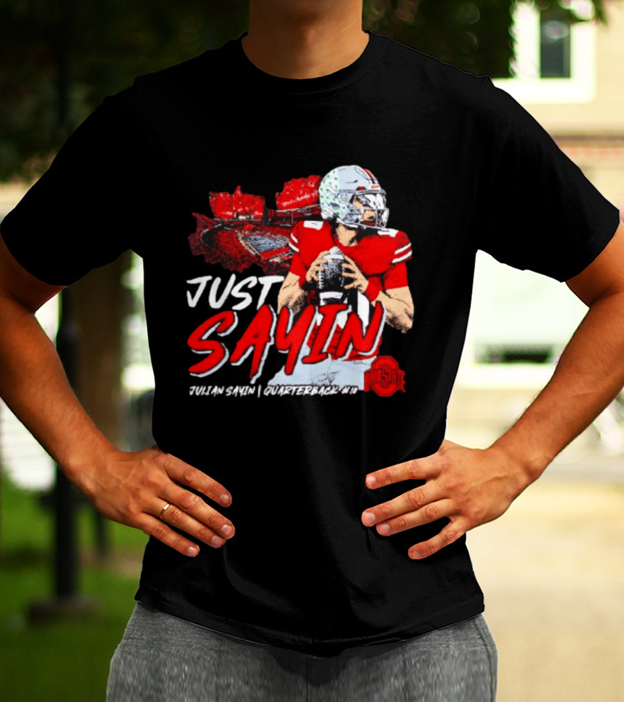 Ohio State Buckeyes Football Quarterback Just Sayin 10 T-Shirt