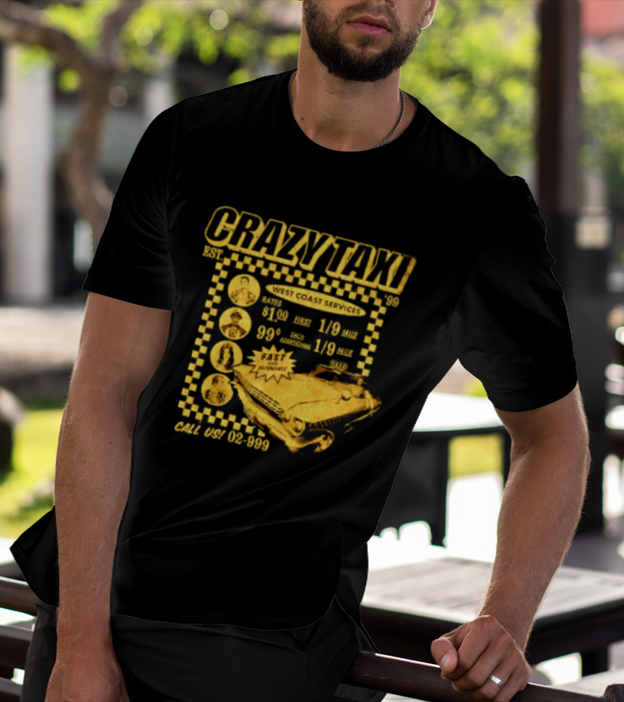 Crazy Taxi EST 99 West Coast Services Fast And Dependable Racing Action T-Shirt