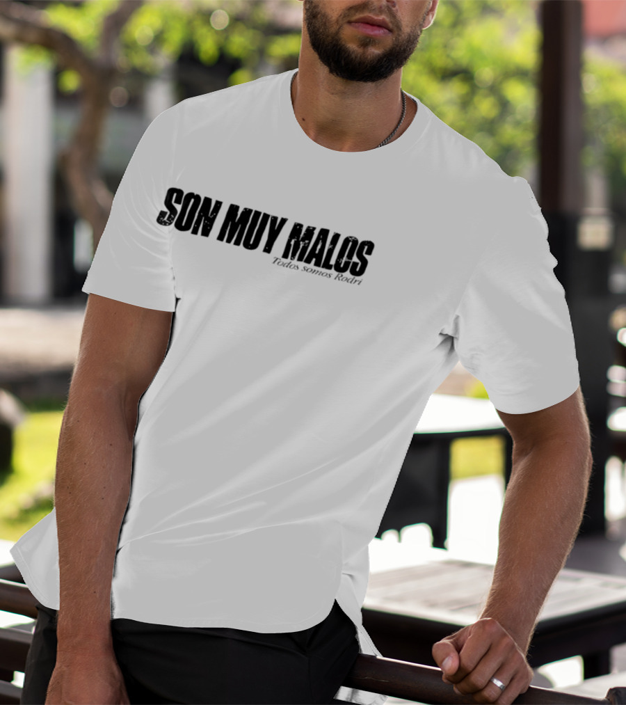 SON MUY MALOS Todos Somos Rodri T-Shirt