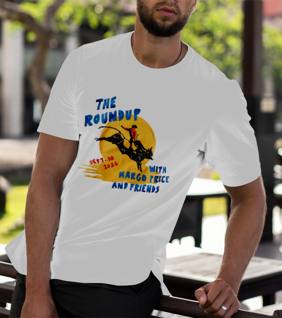 The Roundup Sept 18 2026 Margo Price And Friends Cowboy Riding Bull T-Shirt