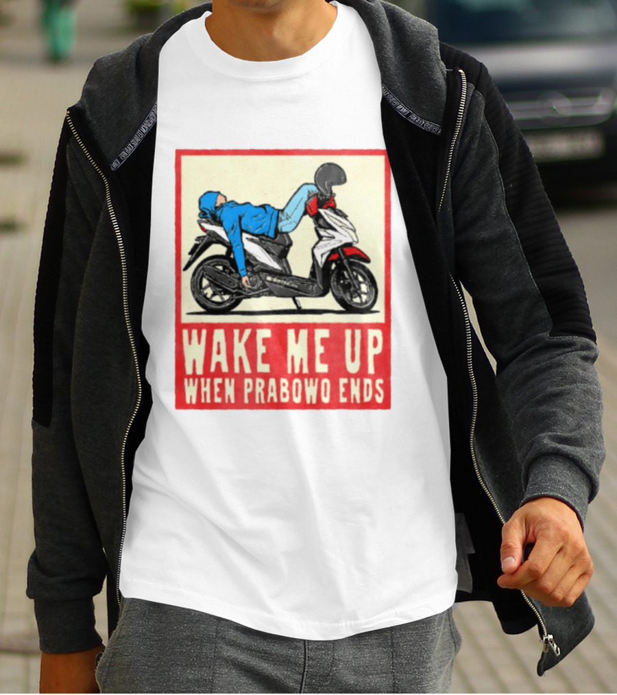 Wake Me Up When Prabowo Ends Indonesia Motorcycle Rest T-Shirt