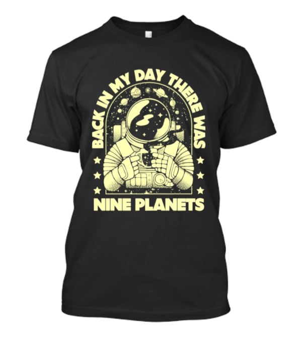 Back In My Day There Was Nine Planets Astronaut Drinking Coffee Retro Space T-Shirt