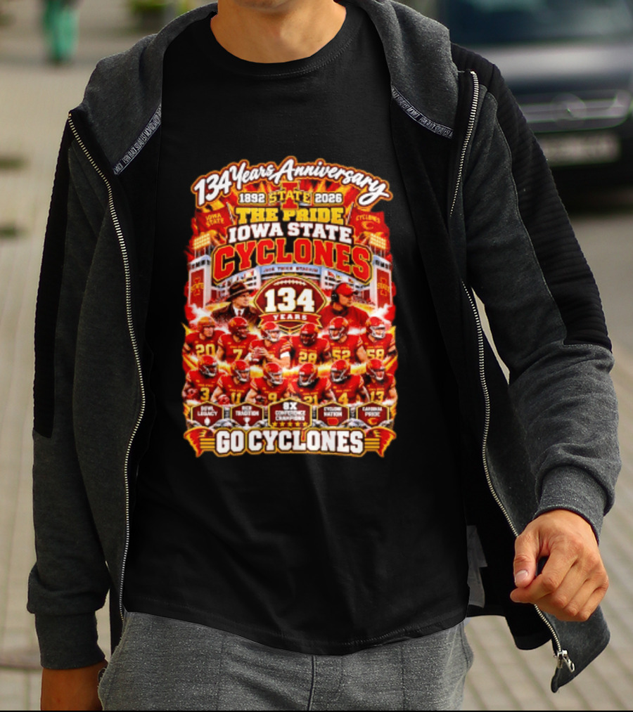 134 Years Anniversary 1892 2026 The Pride Iowa State Cyclones 8x Conference Champions Loyal Proud Go Cyclones T-Shirt