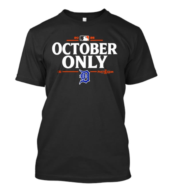 Detroit Tigers 2026 October MLB Postseason Only T-Shirt