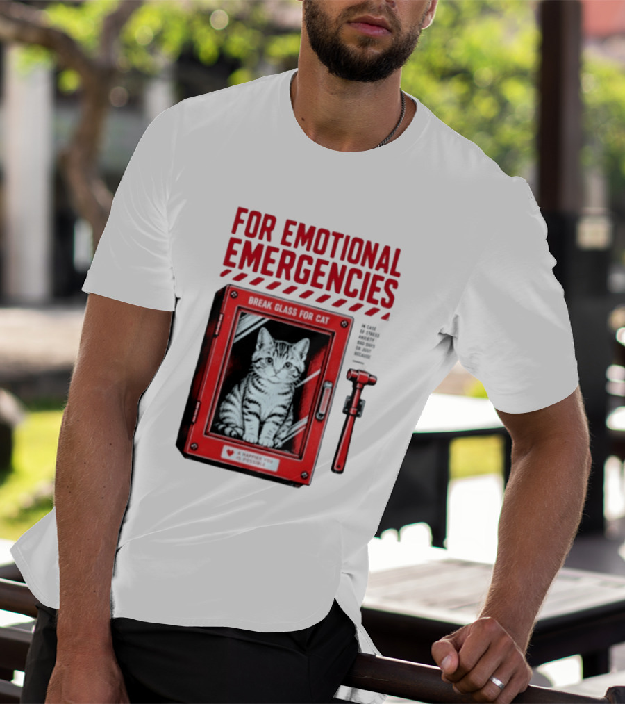 For Emotional Emergencies Break Glass For Cat A Happier You Is Possible T-Shirt