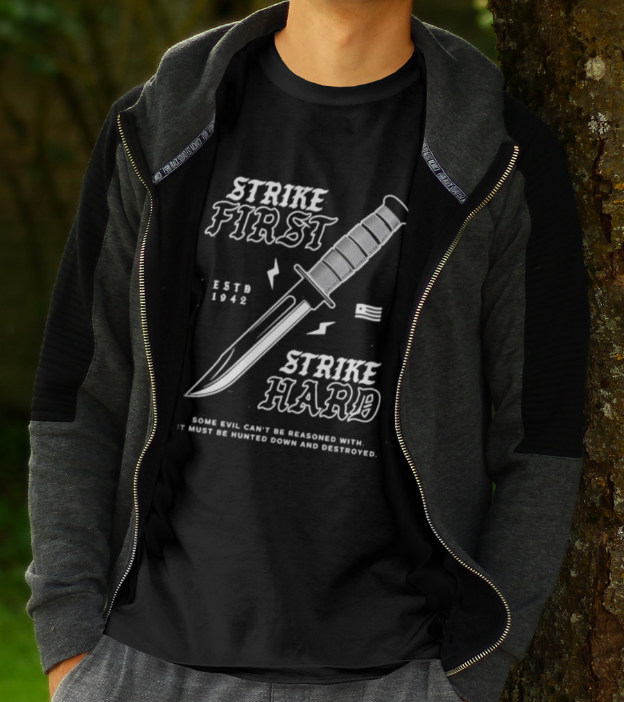Strike First Strike Hard 1943 Some Evil Can't Be Reasoned With It Must Be Hunted Down And Destroyed T-Shirt
