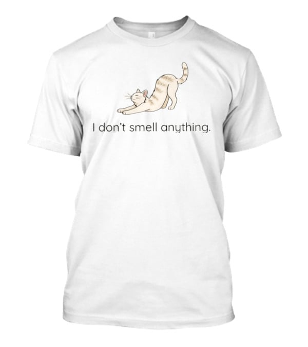 I Don't Smell Anything Cat Kitten Stretching Playful Pose T-Shirt