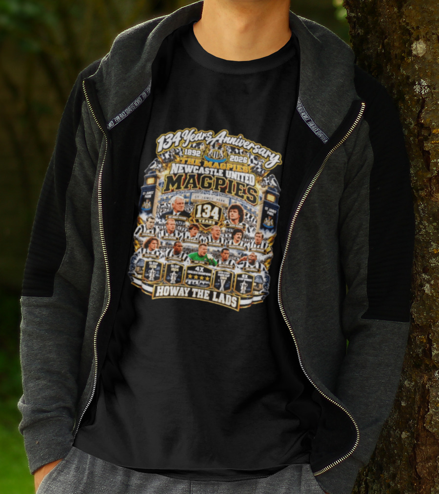 134 Years Anniversary The Magpies Newcastle United 1892 2026 St James' Park Howay The Lads T-Shirt