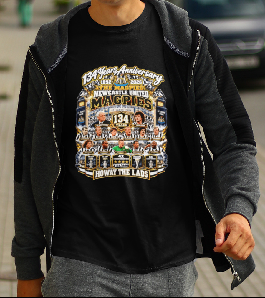 134 Years Anniversary The Magpies Newcastle United 1892 2026 St James' Park Howay The Lads T-Shirt
