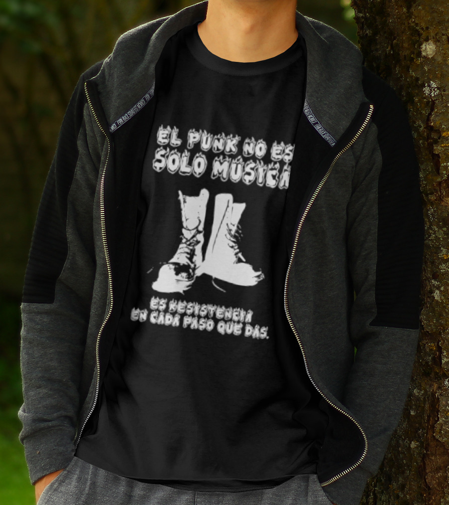 El Punk No Es Solo Musica Es Resistencia En Cada Paso Que Das Botas Punky T-Shirt