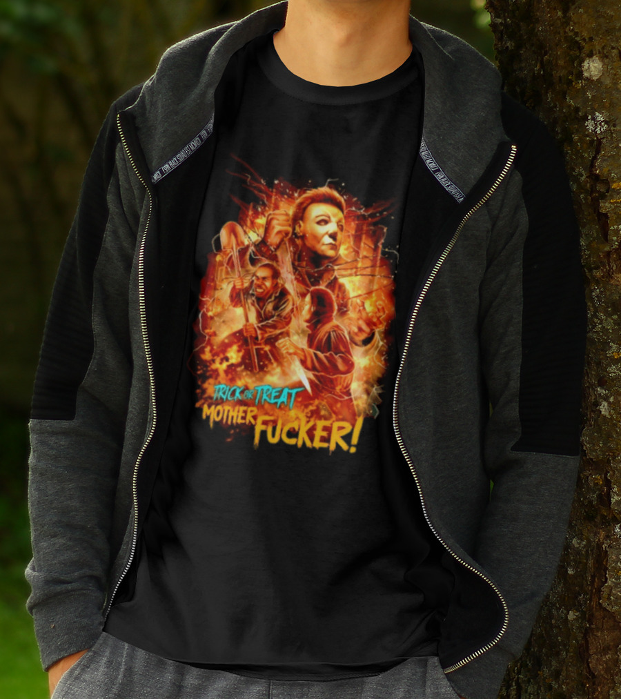 Trick Or Treat Mother Fucker Michael Myers Halloween Horror T-Shirt