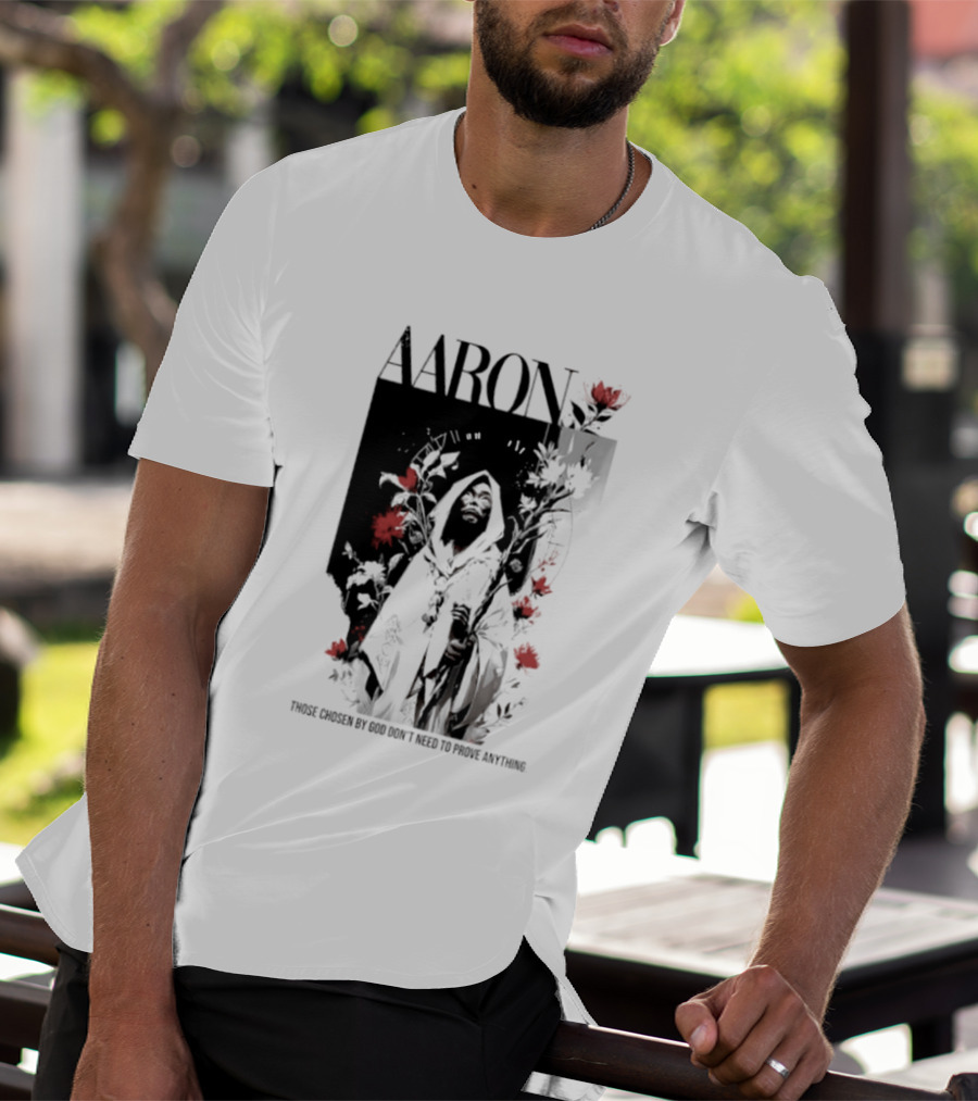 AARON Those Chosen By God Don't Need To Prove Anything Cloaked Figure With Red Flowers T-Shirt