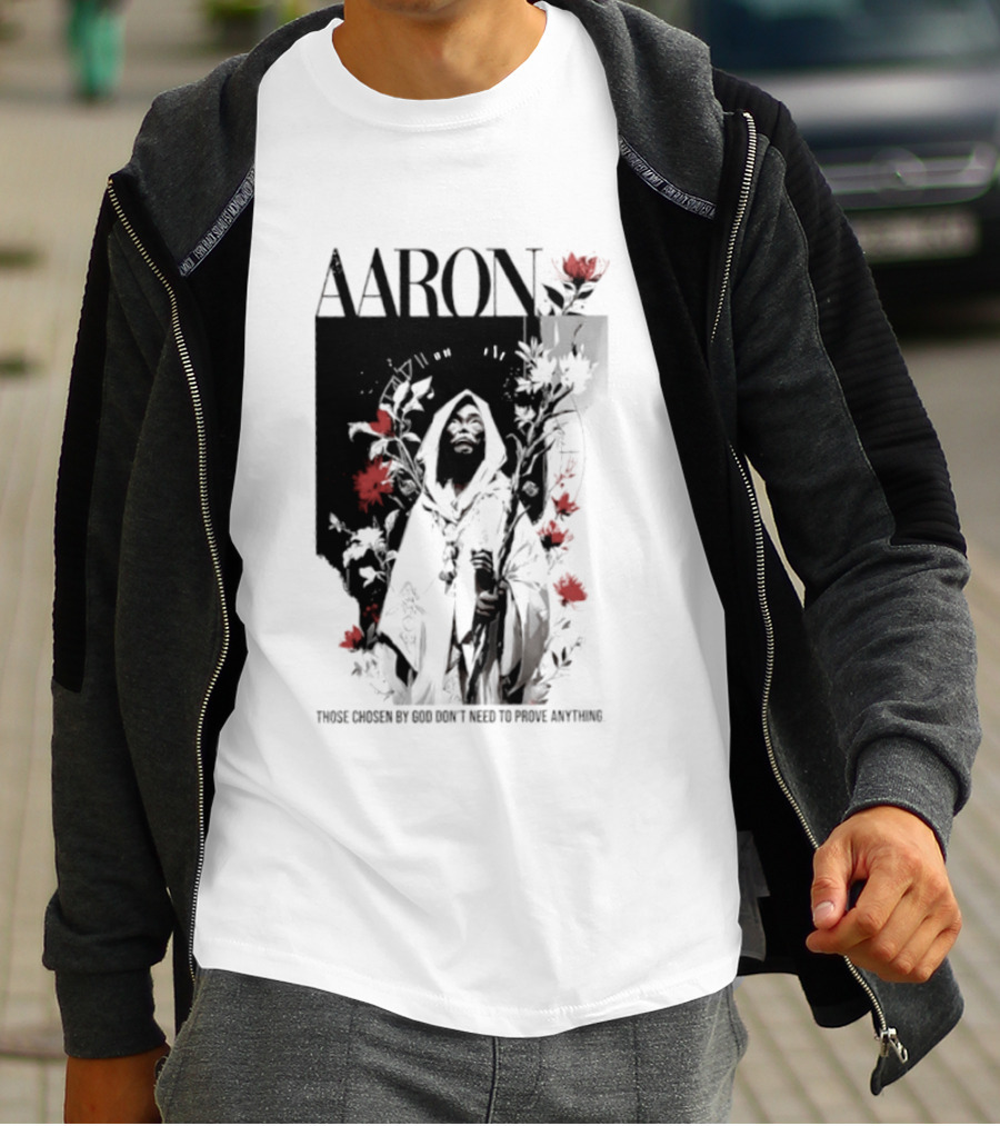 AARON Those Chosen By God Don't Need To Prove Anything Cloaked Figure With Red Flowers T-Shirt