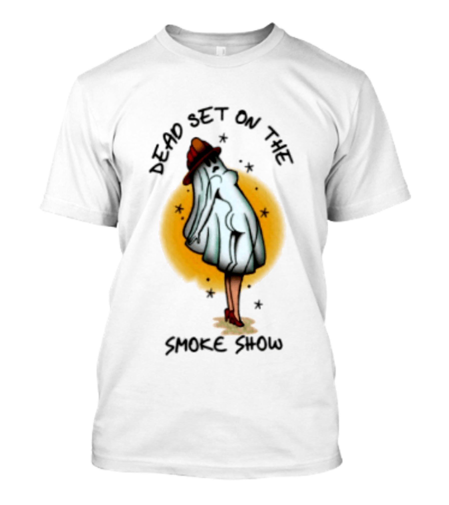 Dead Set On The Smoke Show Ghost Firefighter Halloween T-Shirt