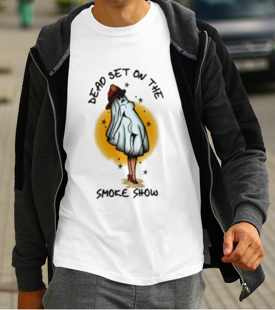 Dead Set On The Smoke Show Ghost Firefighter Halloween T-Shirt