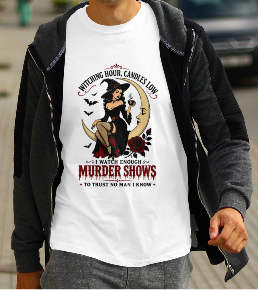 Witching Hour Candles Low Murder Shows Trust No Man Moon Witch Roses T-Shirt
