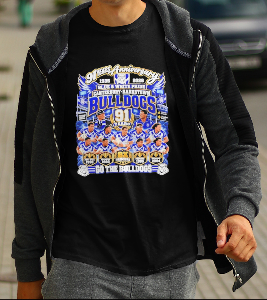 91 Years Anniversary 1935 2026 Canterbury Bankstown Bulldogs Blue White Pride Go The Bulldogs 8x Premiers T-Shirt