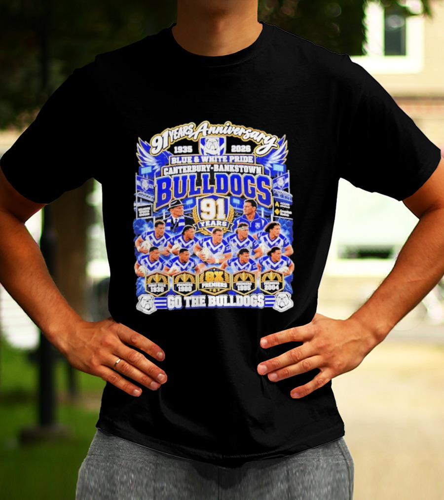 91 Years Anniversary 1935 2026 Canterbury Bankstown Bulldogs Blue White Pride Go The Bulldogs 8x Premiers T-Shirt