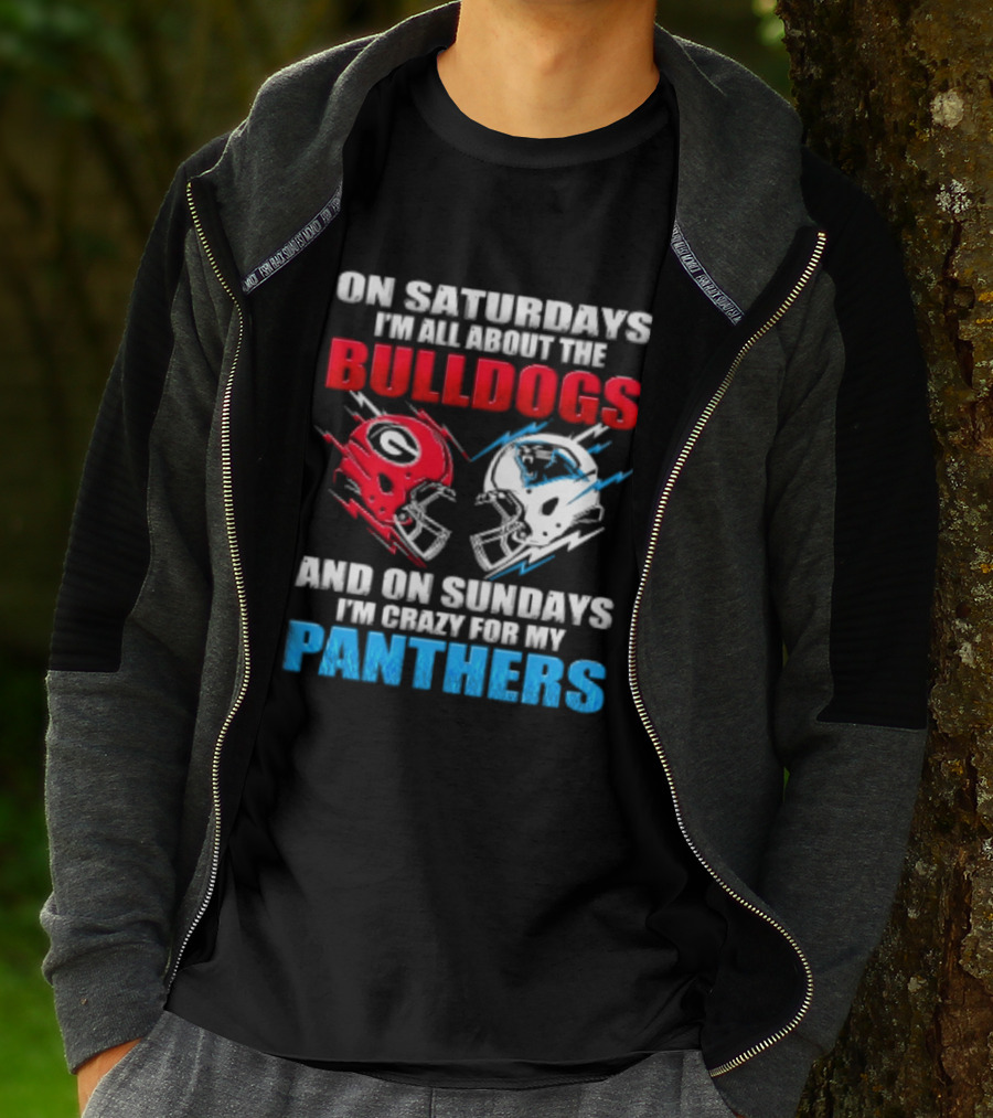 On Saturdays I'm All About The Bulldogs Helmet And On Sundays I'm Crazy For My Panthers Football T-Shirt