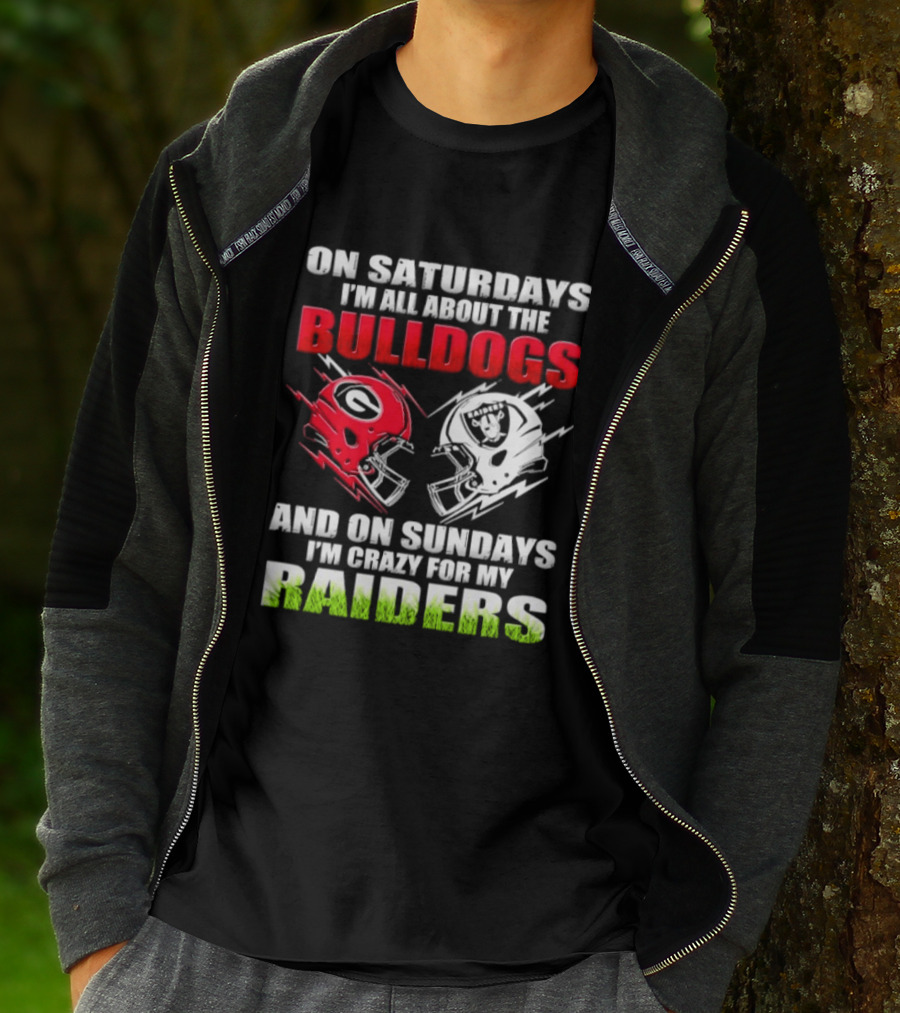 On Saturdays I'm All About The Bulldogs Helmet And On Sundays I'm Crazy For My Raiders Helmet Football T-Shirt