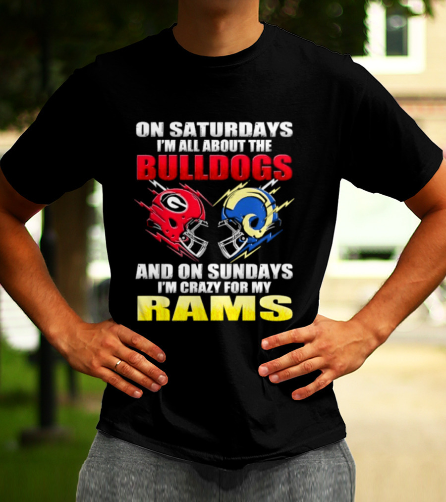 On Saturdays I'm All About The Bulldogs Red And Sundays Crazy For My Rams Helmet Football T-Shirt