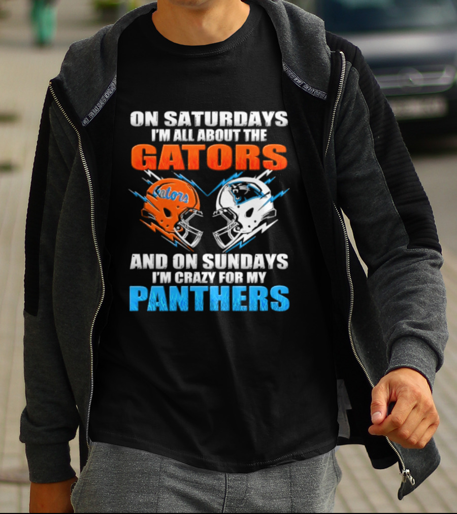 On Saturdays I'm All About The Gators And On Sundays I'm Crazy For My Panthers Helmet Football T-Shirt
