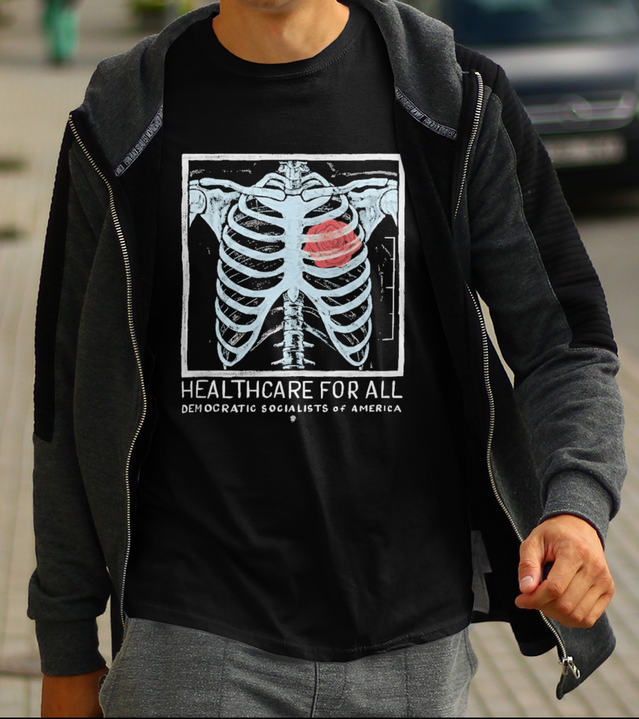 Healthcare For All Democratic Socialists Of America Skeleton Ribcage T-Shirt