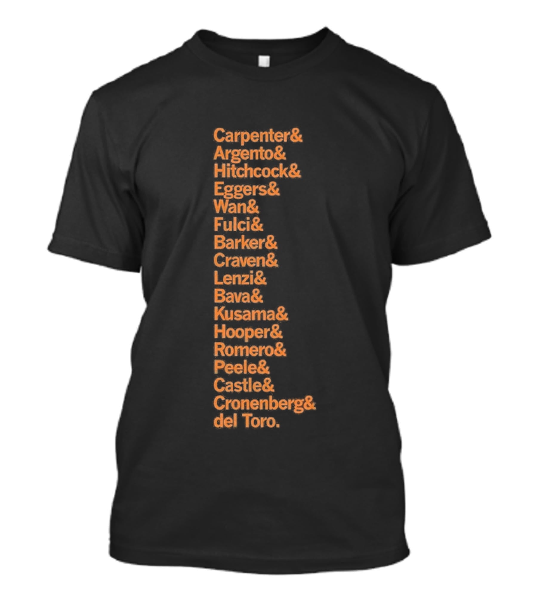 Carpenter Romero Craven Lynch Hooper Bava Wan Peele Argento Raimi Cronenberg Del Toro T-Shirt