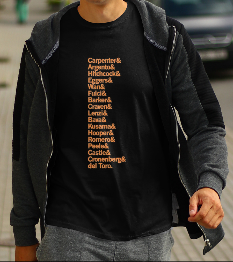 Carpenter Romero Craven Lynch Hooper Bava Wan Peele Argento Raimi Cronenberg Del Toro T-Shirt