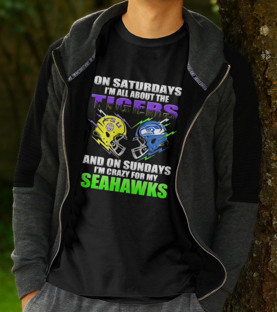 On Saturdays I'm All About The Tigers And On Sundays I'm Crazy For My Seahawks T-Shirt