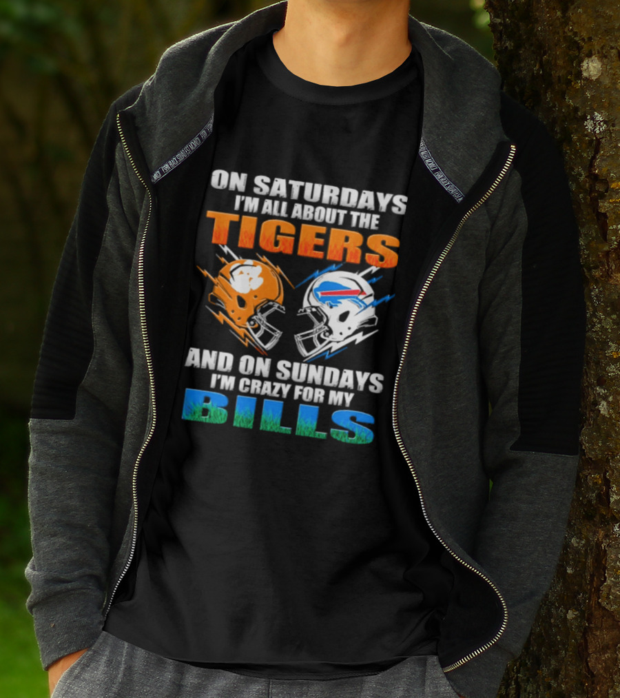 On Saturdays I'm All About The Tigers And On Sundays I'm Crazy For My Bills T-Shirt