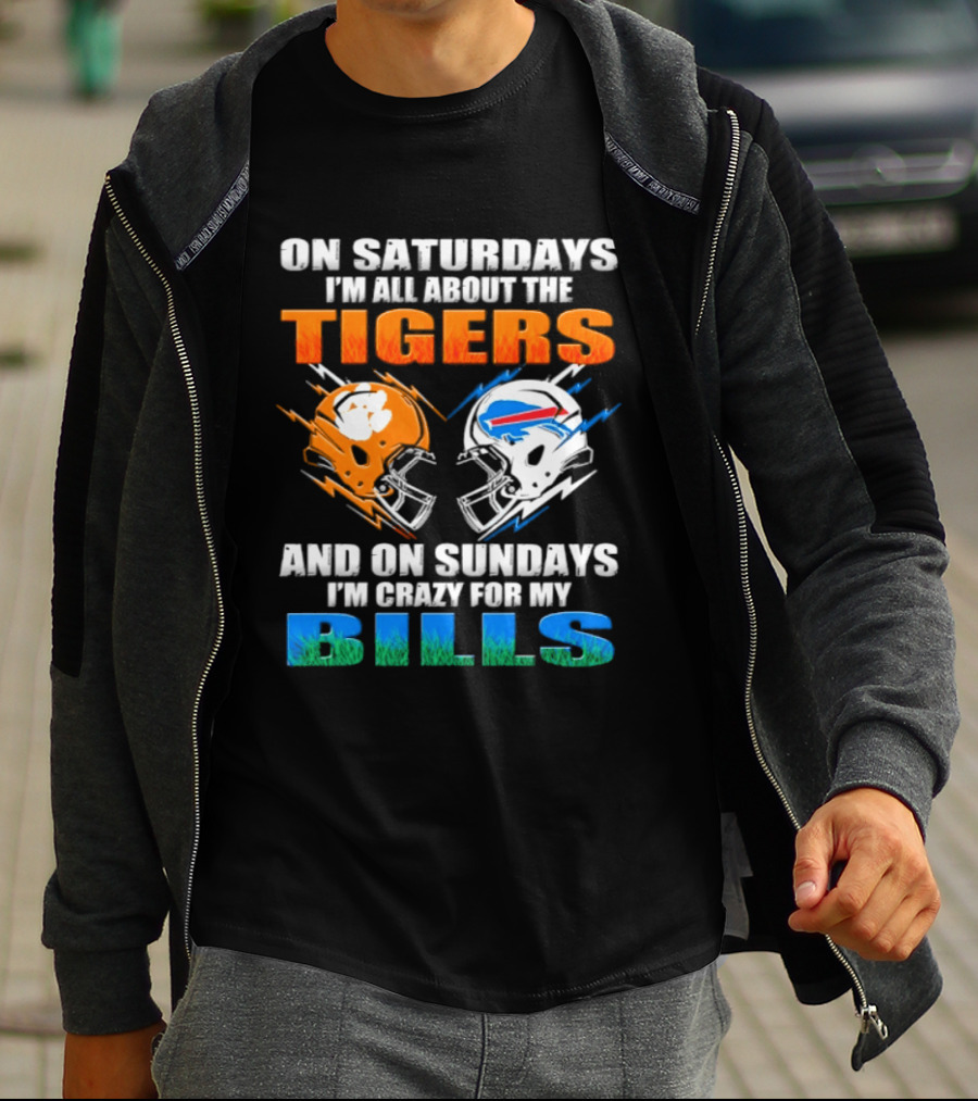 On Saturdays I'm All About The Tigers And On Sundays I'm Crazy For My Bills T-Shirt