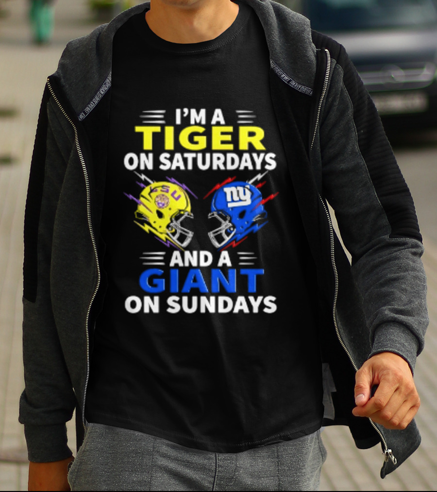 I'm A LSU Tiger On Saturdays And A New York Giants Giant On Sundays Helmet Football T-Shirt