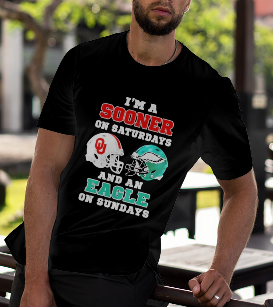 I'm A Sooner On Saturdays And An Eagle On Sundays Football Helmets T-Shirt