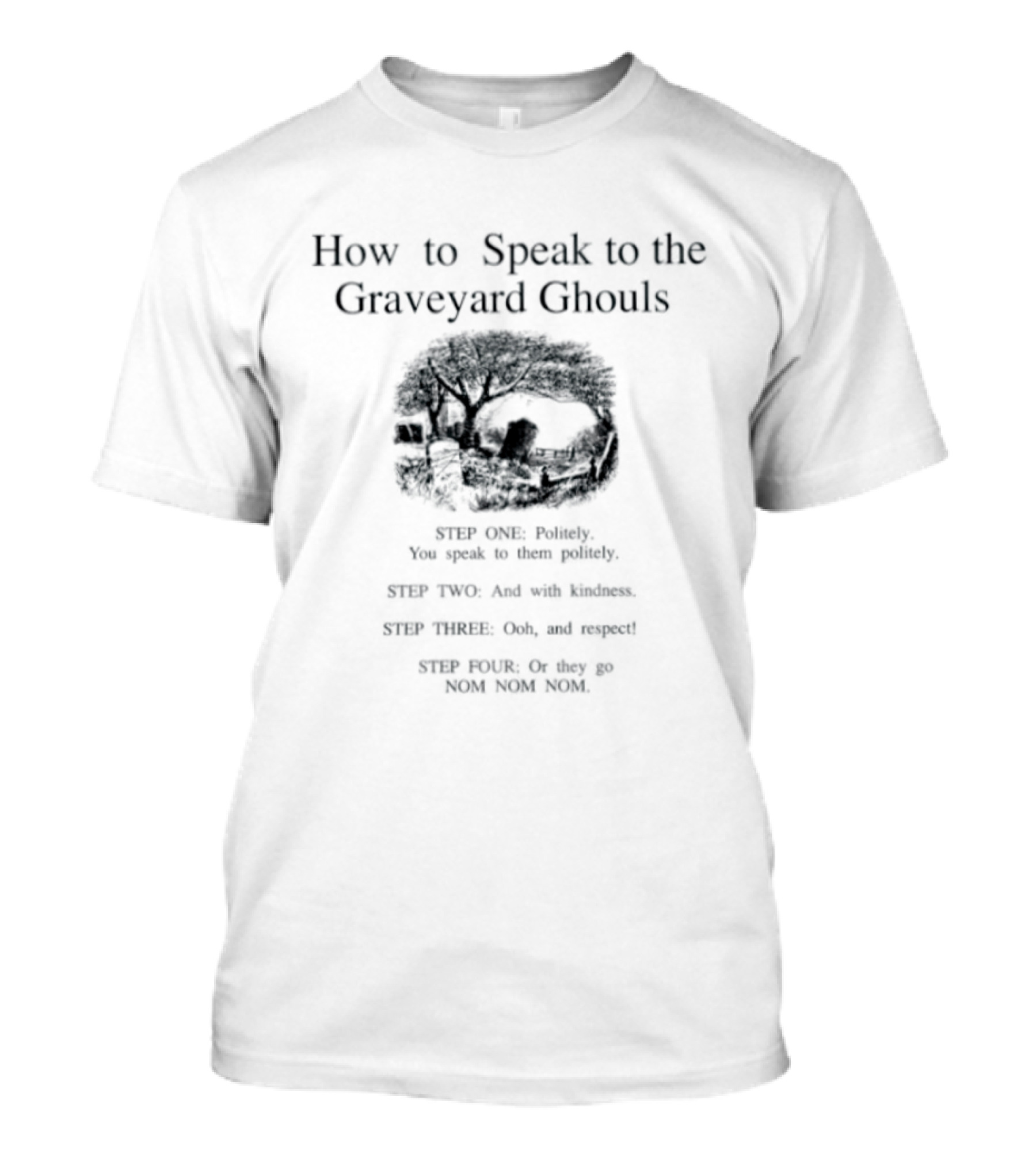 How To Speak To The Graveyard Ghouls Ghost Steps Guide T-Shirt