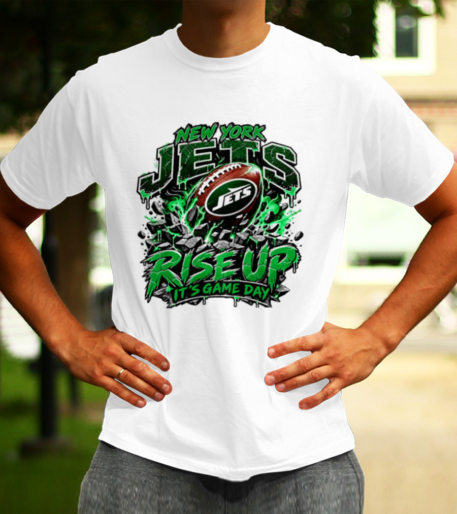 New York Jets Rise Up It's Game Day Football Fan Gear T-Shirt