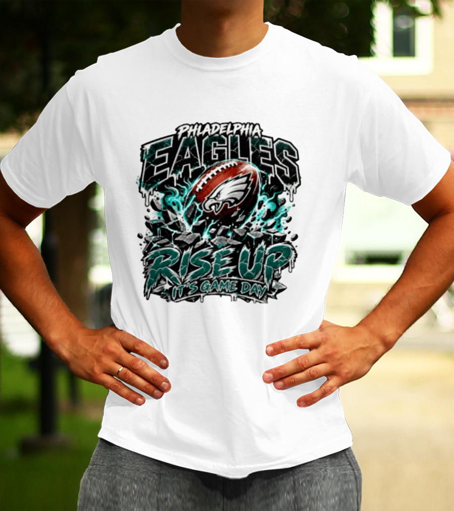 Philadelphia Eagles Rise Up It's Game Day Football Sports Team Spirit T-Shirt