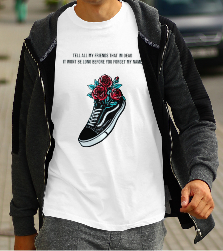Tell All My Friends That I'm Dead Black Sneaker Red Roses T-Shirt