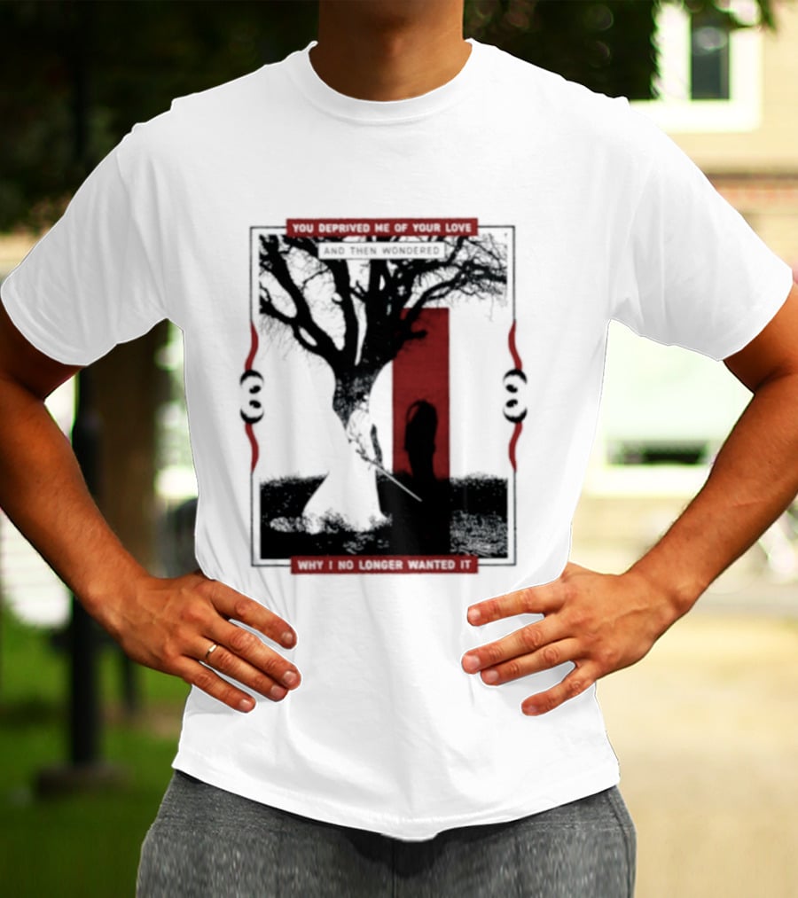 You Deprived Me Of Your Love Tree Silhouette Red Shadow T-Shirt