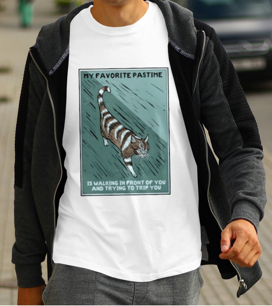 My Favorite Pastime Cat Walking In Front Of You And Trying To Trip You T-Shirt