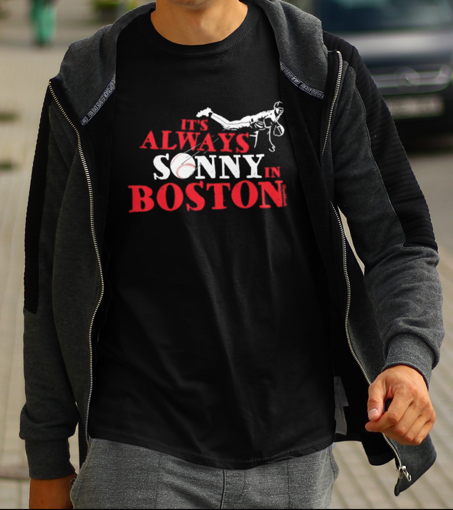 It's Always Sonny In Boston Baseball Red Sox Catcher's Dive T-Shirt