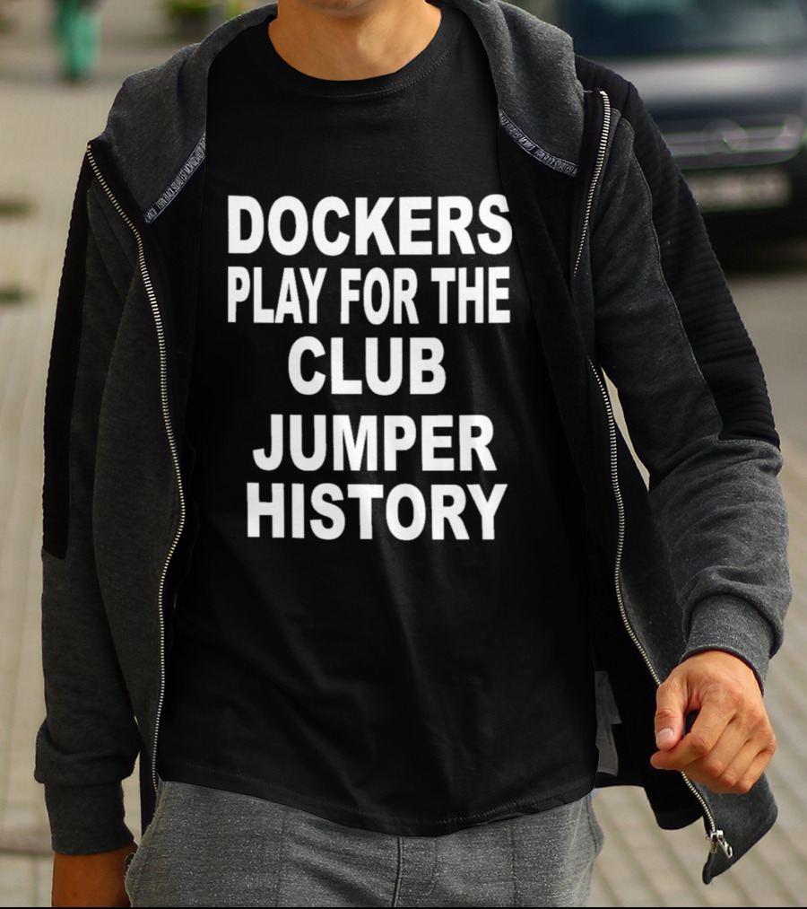 Dockers Play For The Club Jumper History T-Shirt