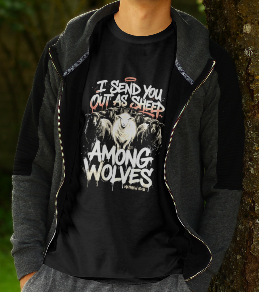 I Send You Out As Sheep Among Wolves Matthew 10:16 T-Shirt