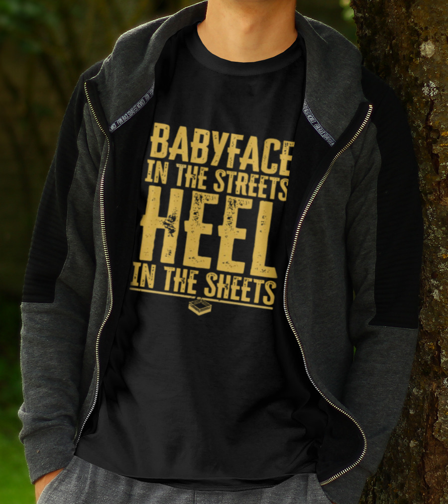 Kayfabe Department Babyface In The Streets Heel In The Sheets T-Shirt