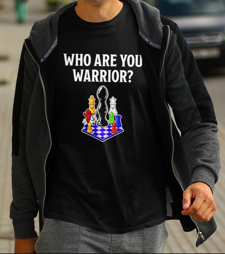 Who Are You Warrior Chess Board Colorful Pieces T-Shirt