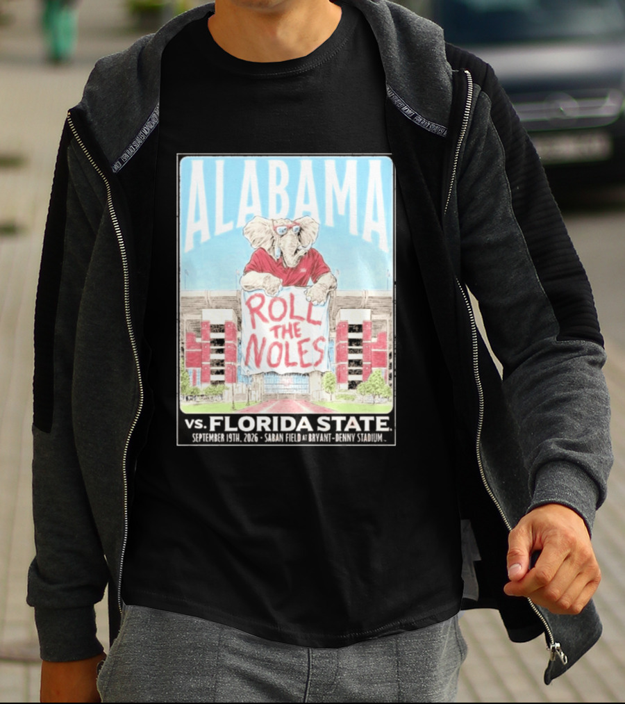 Alabama Roll The Noles Vs Florida State September 19 2026 Saban Field Bryant Denny Stadium T-Shirt