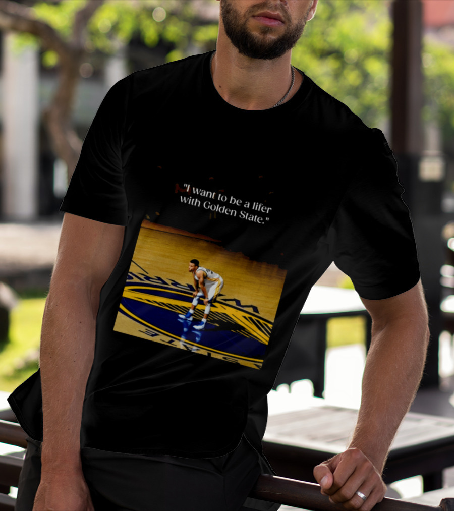 Golden State Warriors Stephen Curry I Want To Be A Lifer With Golden State Basketball Court T-Shirt