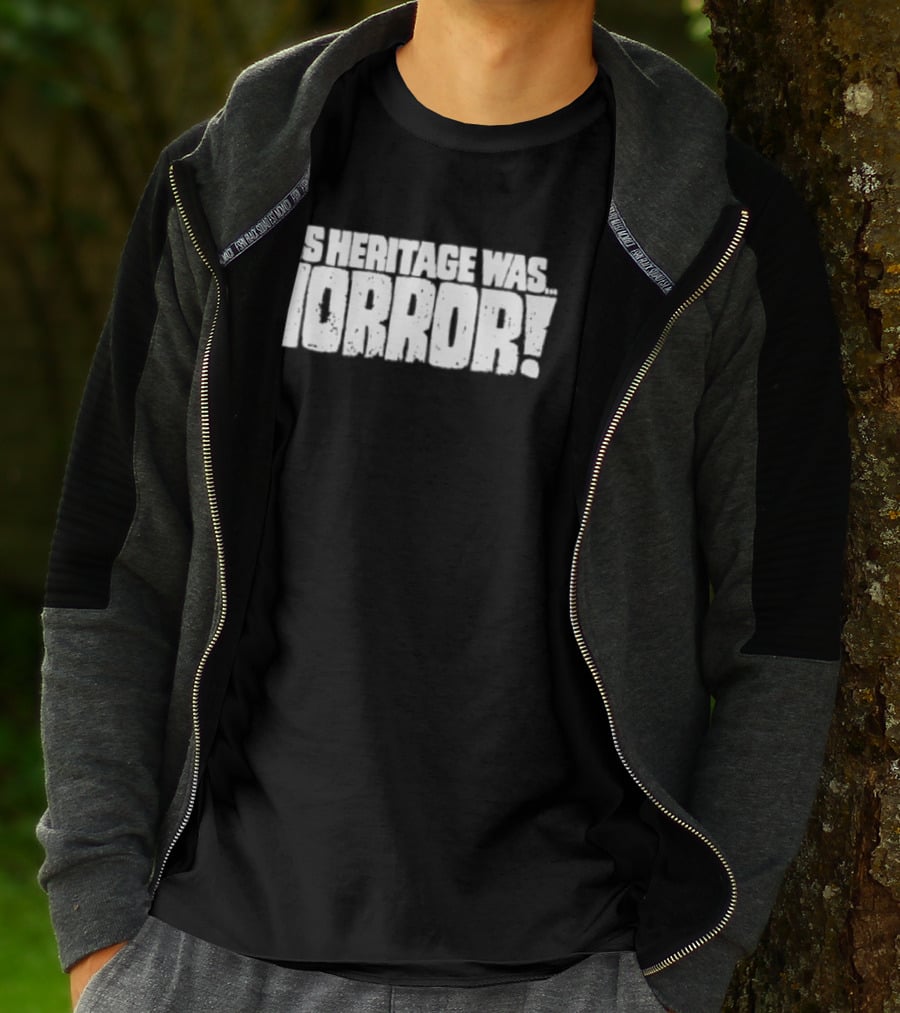 His Heritage Was Horror Scary Spooky T-Shirt