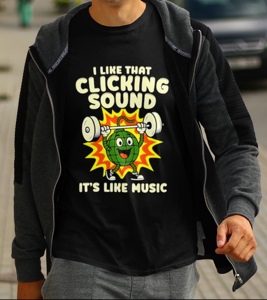 I Like That Clicking Sound It's Like Music Weightlifting Burst T-Shirt