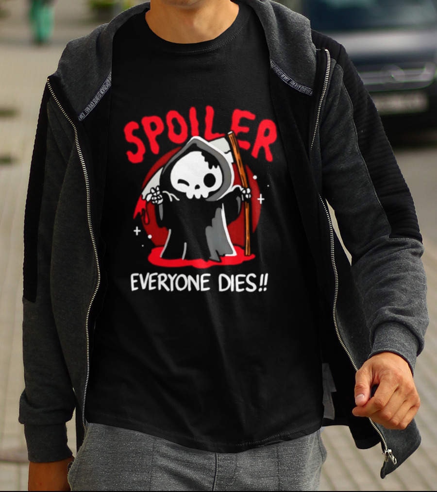 Spoiler Everyone Dies Grim Reaper Halloween Humor T-Shirt